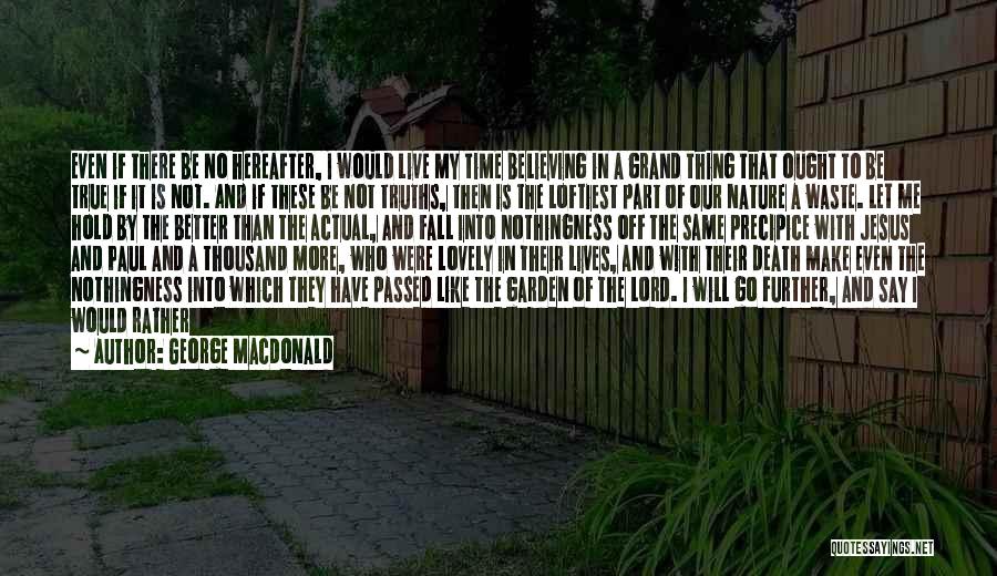 There Is No Time To Waste Quotes By George MacDonald