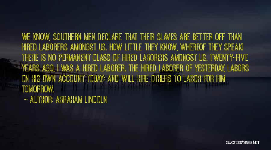 There Is No Tomorrow Quotes By Abraham Lincoln