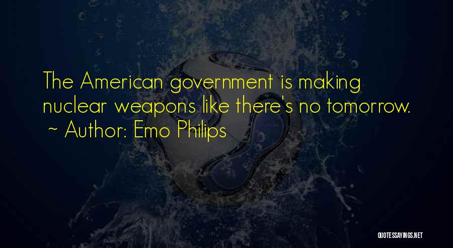 There Is No Tomorrow Quotes By Emo Philips