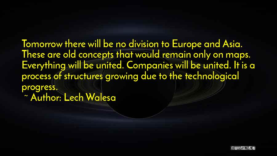 There Is No Tomorrow Quotes By Lech Walesa