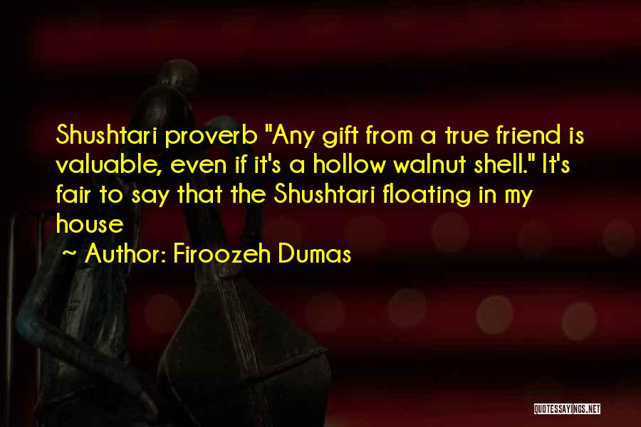 There Is No True Friend Quotes By Firoozeh Dumas