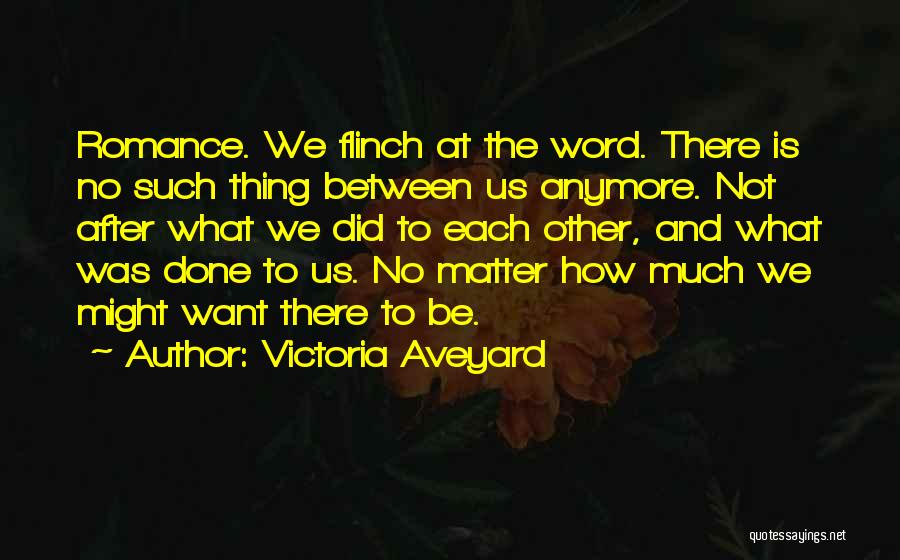 There Is No Us Anymore Quotes By Victoria Aveyard