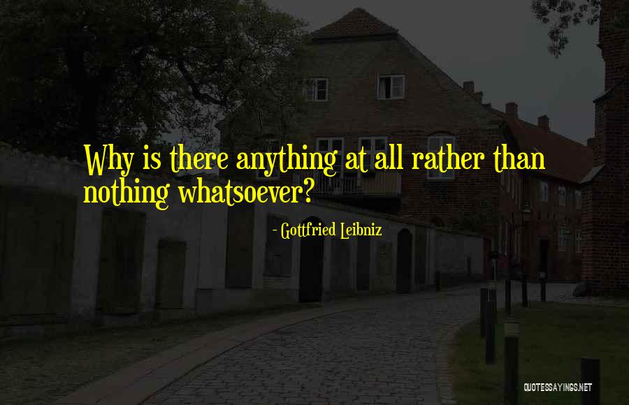 There Is Nothing Quotes By Gottfried Leibniz There Is Nothing Quotes By Gottfried Leibniz