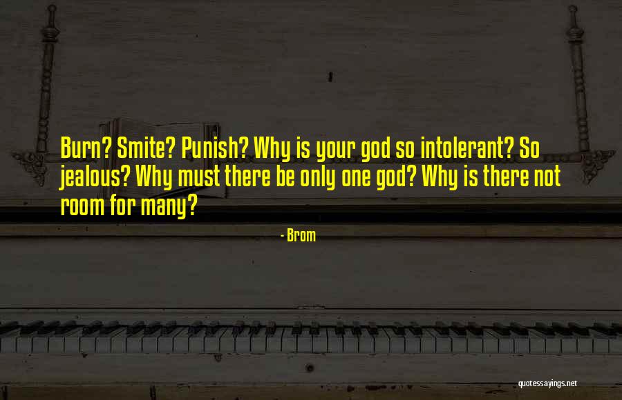 There Is Only One God Quotes By Brom There Is Only One God Quotes By Brom