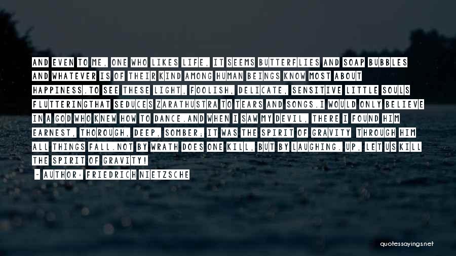 There Is Only One Happiness In Life Quotes By Friedrich Nietzsche