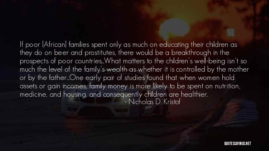 There Is Only One Mother Quotes By Nicholas D. Kristof