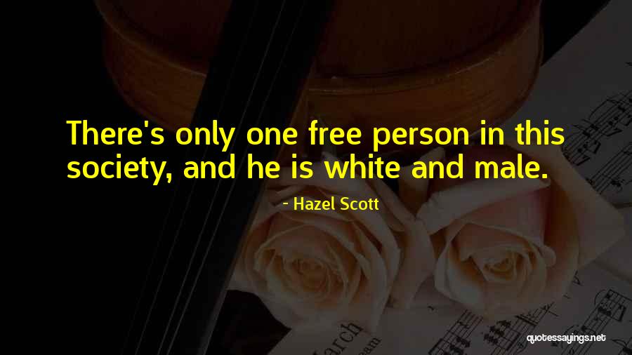 There Is Only One Person Quotes By Hazel Scott