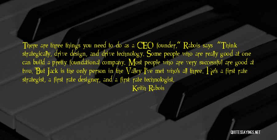 There Is Only One Person Quotes By Keith Rabois