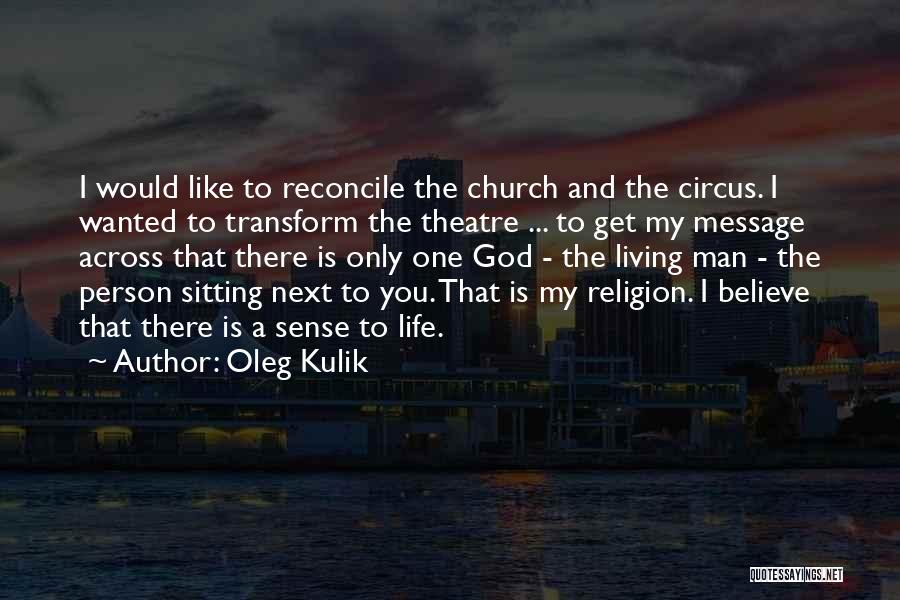 There Is Only One Person Quotes By Oleg Kulik