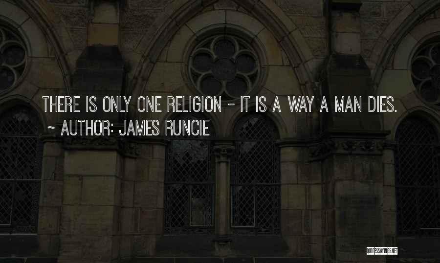 There Is Only One Religion Quotes By James Runcie