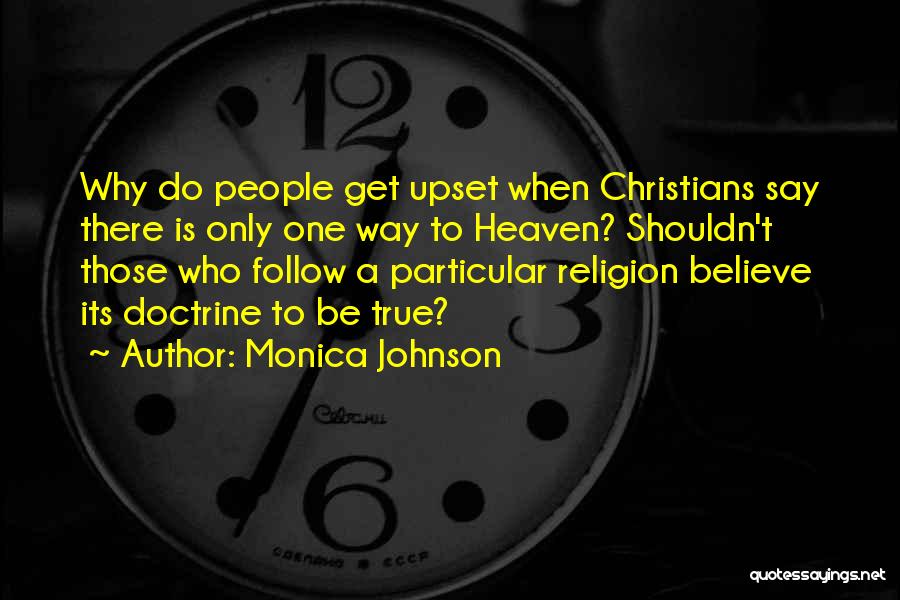 There Is Only One Religion Quotes By Monica Johnson