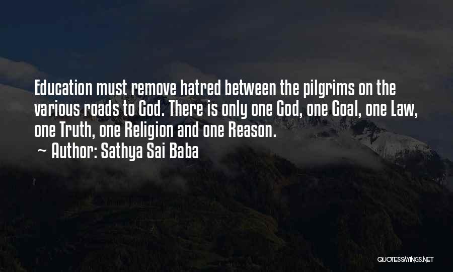 There Is Only One Religion Quotes By Sathya Sai Baba