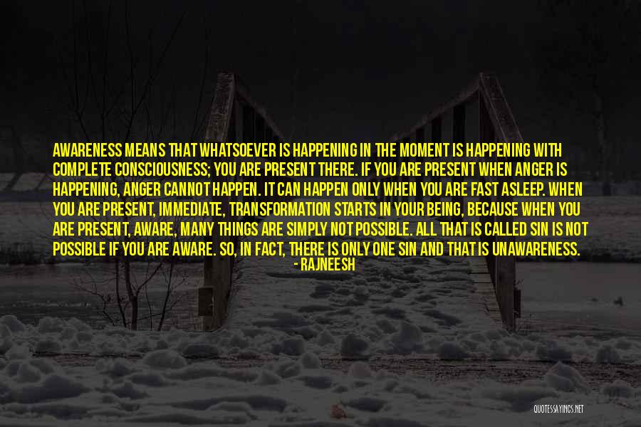 There Is Only The Present Moment Quotes By Rajneesh There Is Only The Present Moment Quotes By Rajneesh