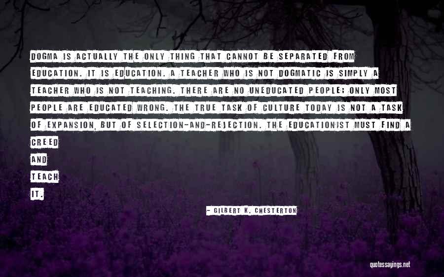 There Is Only Today Quotes By Gilbert K. Chesterton There Is Only Today Quotes By Gilbert K. Chesterton
