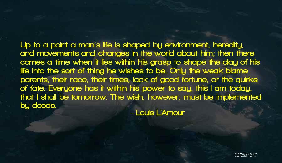 There Is Only Today Quotes By Louis L'Amour There Is Only Today Quotes By Louis L'Amour