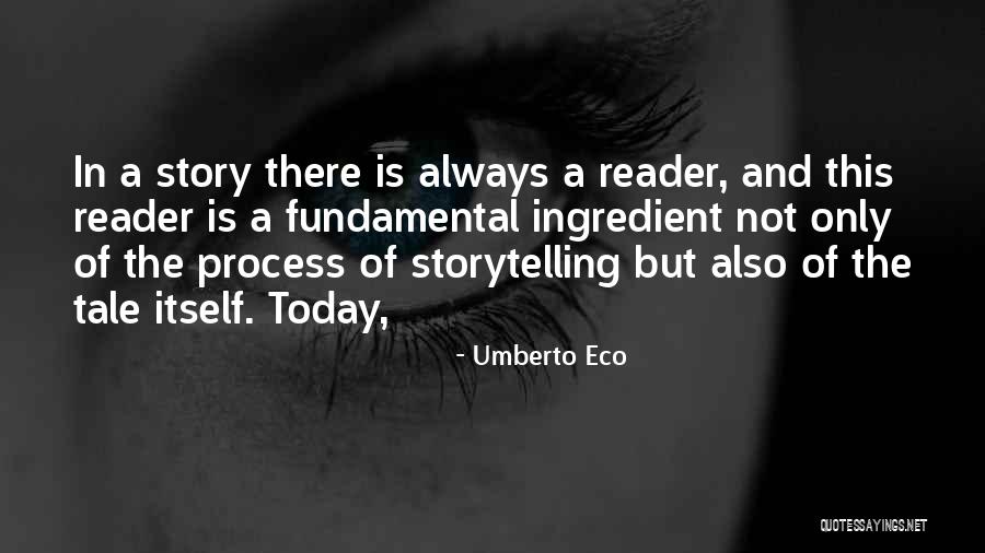 There Is Only Today Quotes By Umberto Eco There Is Only Today Quotes By Umberto Eco