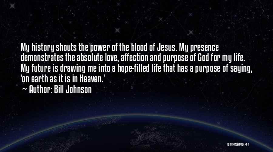 There Is Power In The Blood Of Jesus Quotes By Bill Johnson