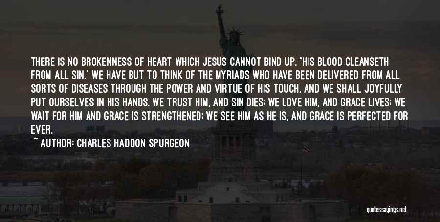 There Is Power In The Blood Of Jesus Quotes By Charles Haddon Spurgeon