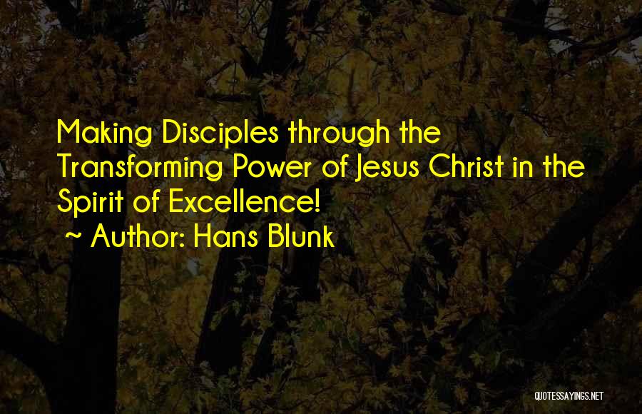 There Is Power In The Blood Of Jesus Quotes By Hans Blunk