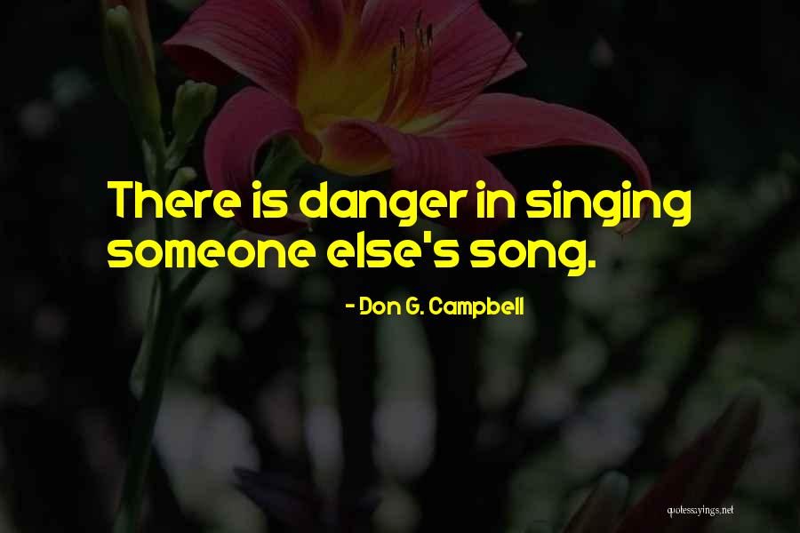 There Is Someone Else Quotes By Don G. Campbell There Is Someone Else Quotes By Don G. Campbell