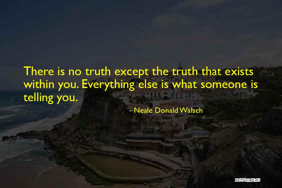 There Is Someone Else Quotes By Neale Donald Walsch There Is Someone Else Quotes By Neale Donald Walsch