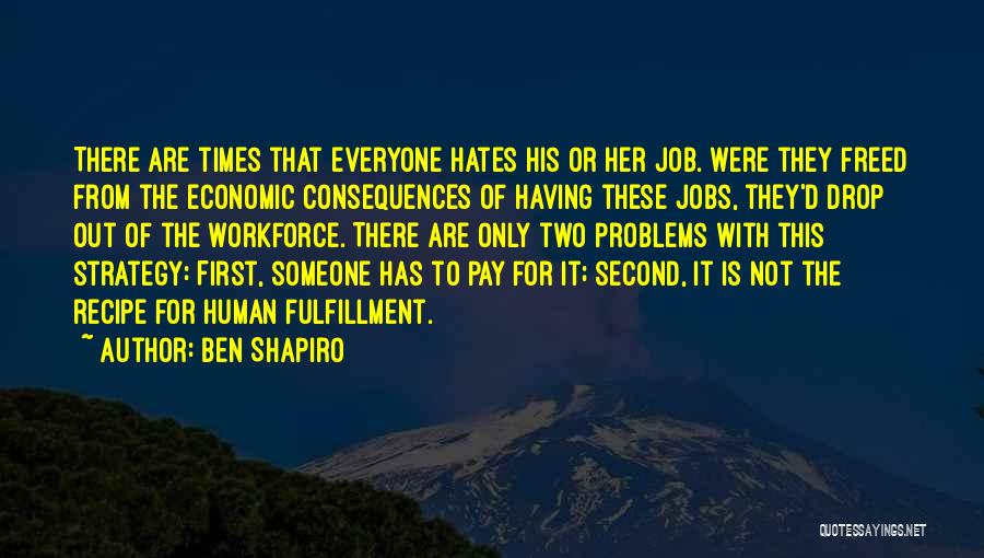 There Is Someone For Everyone Quotes By Ben Shapiro