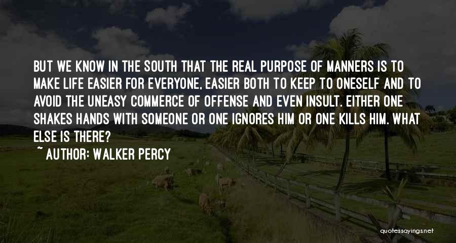 There Is Someone For Everyone Quotes By Walker Percy