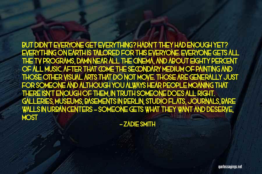 There Is Someone For Everyone Quotes By Zadie Smith