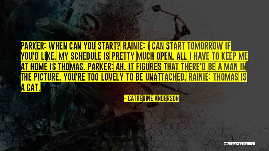 There Is Tomorrow Quotes By Catherine Anderson There Is Tomorrow Quotes By Catherine Anderson