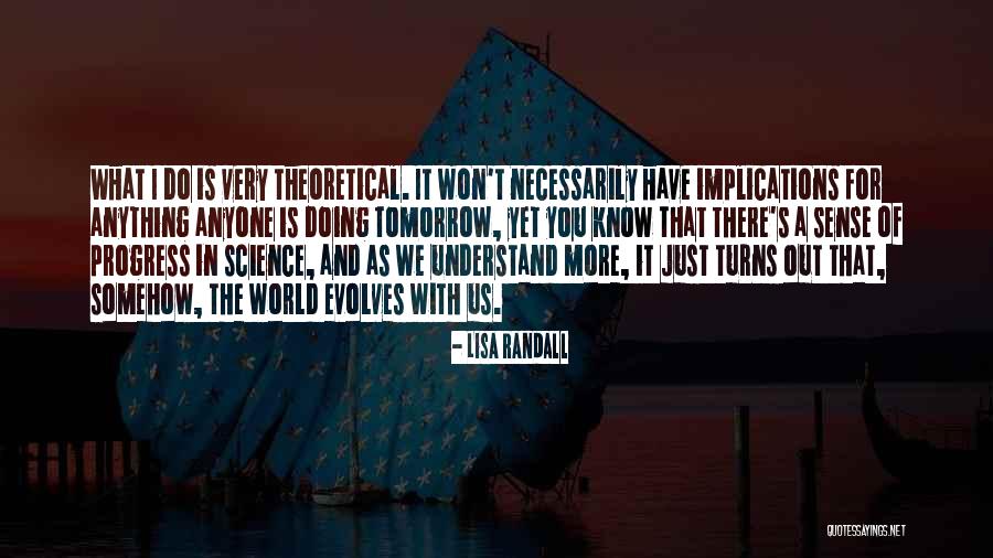 There Is Tomorrow Quotes By Lisa Randall There Is Tomorrow Quotes By Lisa Randall