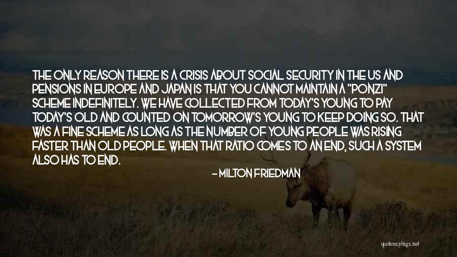 There Is Tomorrow Quotes By Milton Friedman There Is Tomorrow Quotes By Milton Friedman
