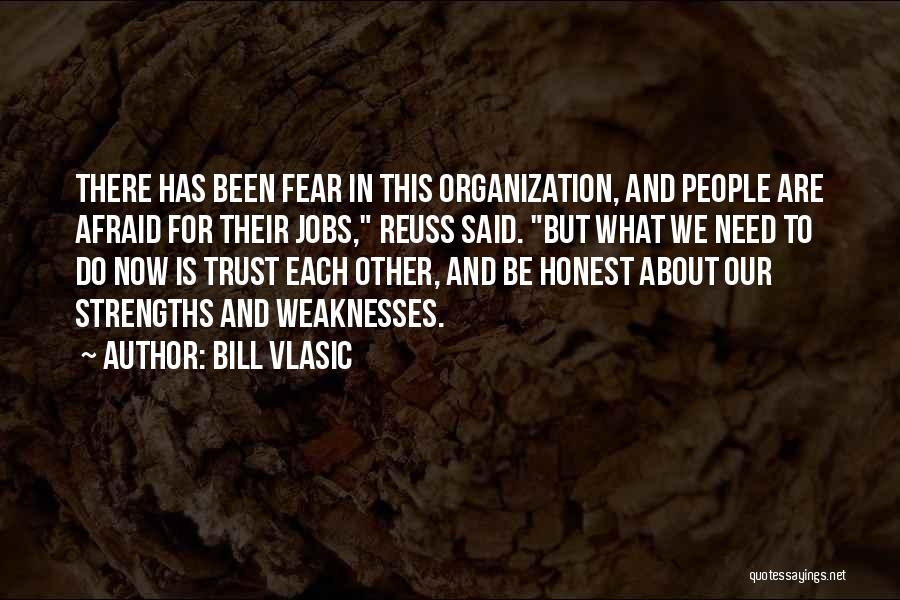 There Is Trust Quotes By Bill Vlasic