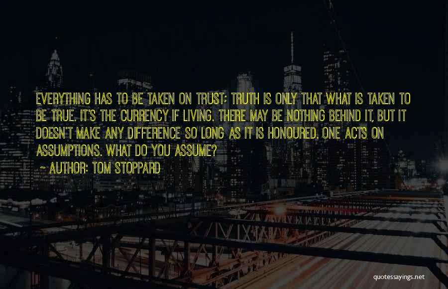 There Is Trust Quotes By Tom Stoppard
