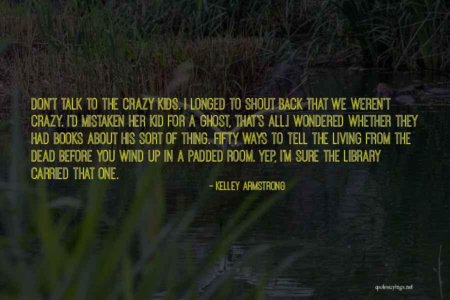 There Like Swimwear Quotes By Kelley Armstrong There Like Swimwear Quotes By Kelley Armstrong