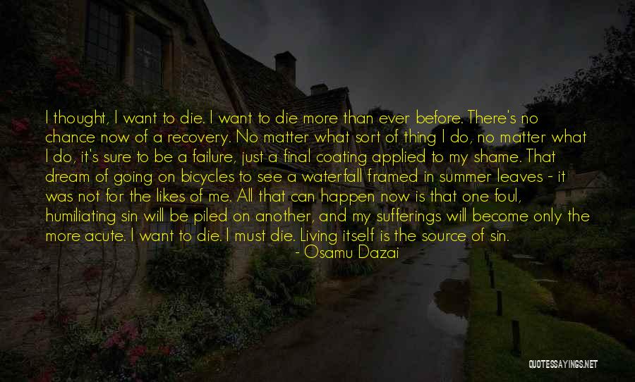 There More Chance Of Quotes By Osamu Dazai There More Chance Of Quotes By Osamu Dazai