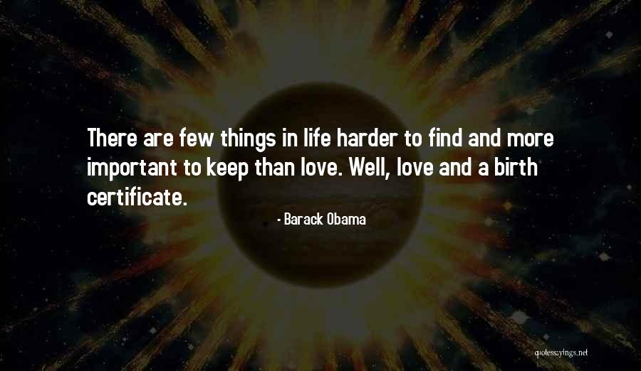 There More Important Things Life Quotes By Barack Obama There More Important Things Life Quotes By Barack Obama