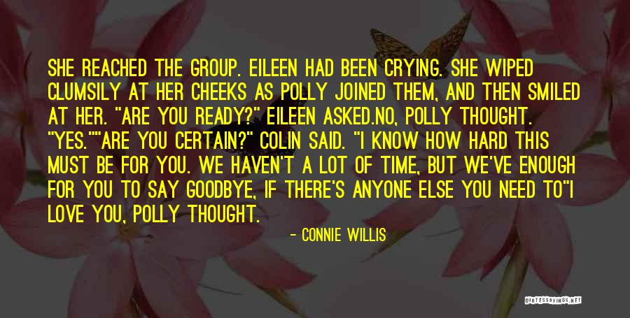 There No Goodbye Quotes By Connie Willis