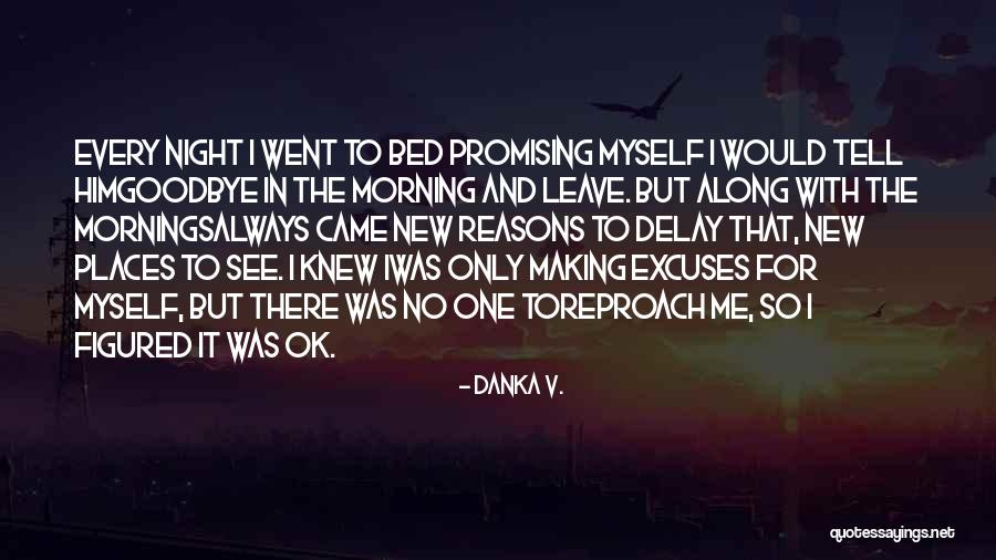 There No Goodbye Quotes By Danka V.