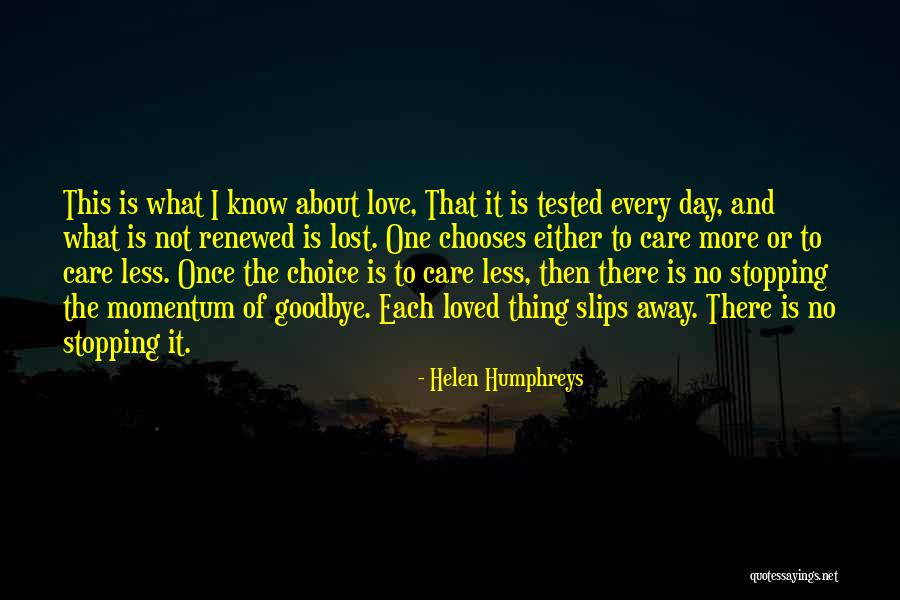 There No Goodbye Quotes By Helen Humphreys There No Goodbye Quotes By Helen Humphreys