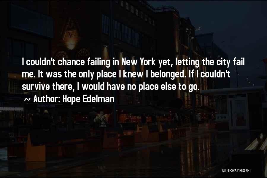 There No Hope Quotes By Hope Edelman