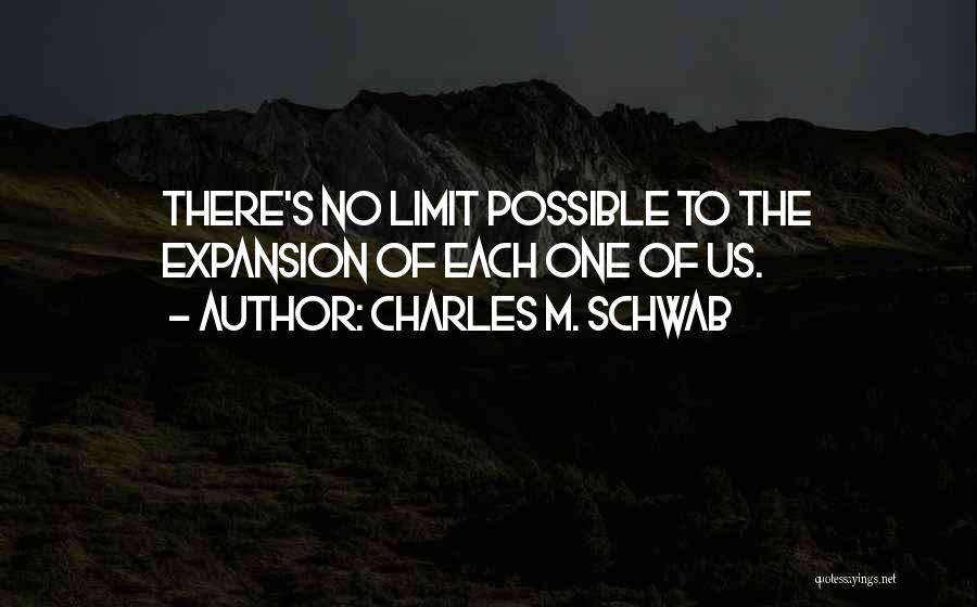 There No Limit Quotes By Charles M. Schwab