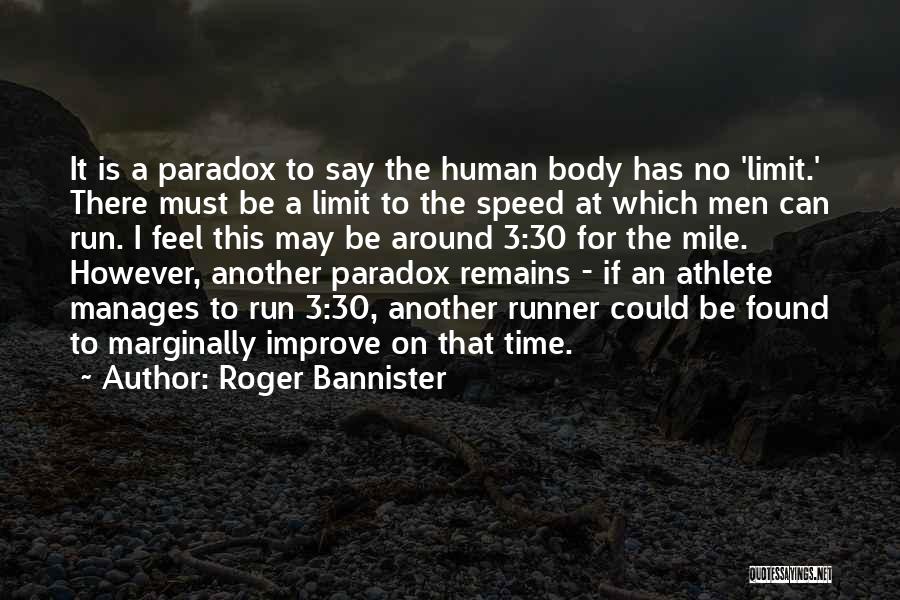 There No Limit Quotes By Roger Bannister