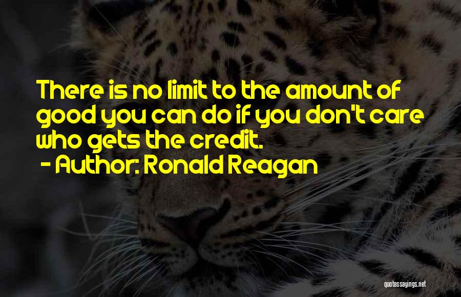 There No Limit Quotes By Ronald Reagan