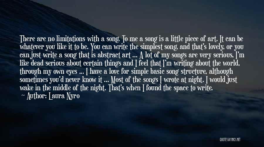 There No Limitations Quotes By Laura Nyro