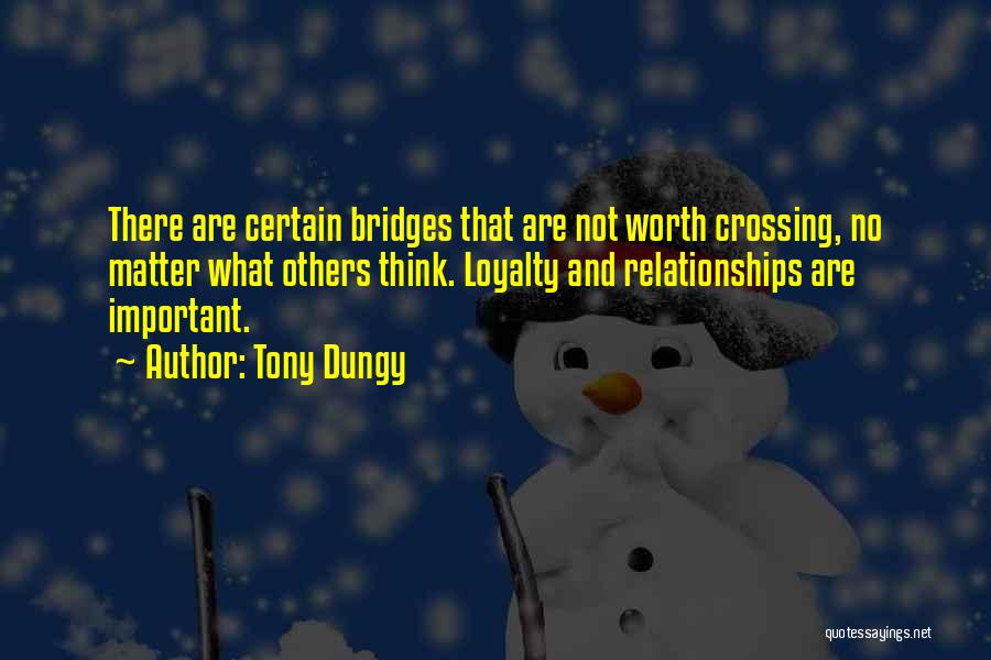 There No Loyalty Quotes By Tony Dungy