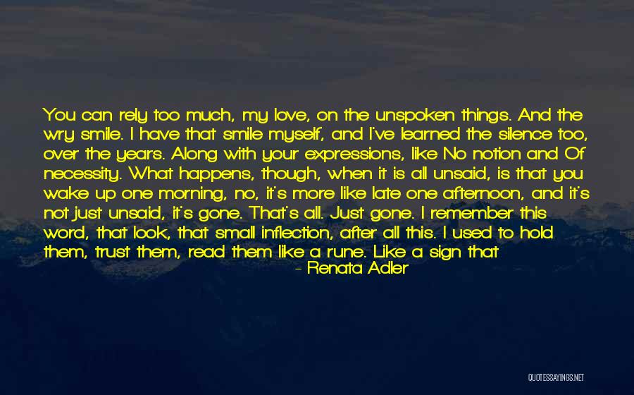 There No One Like You Love Quotes By Renata Adler There No One Like You Love Quotes By Renata Adler