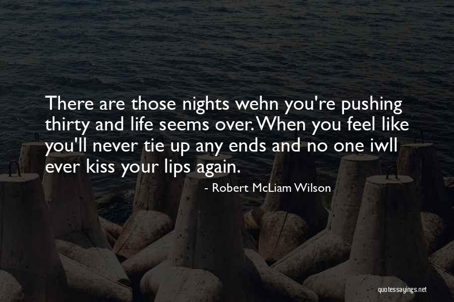 There No One Like You Love Quotes By Robert McLiam Wilson