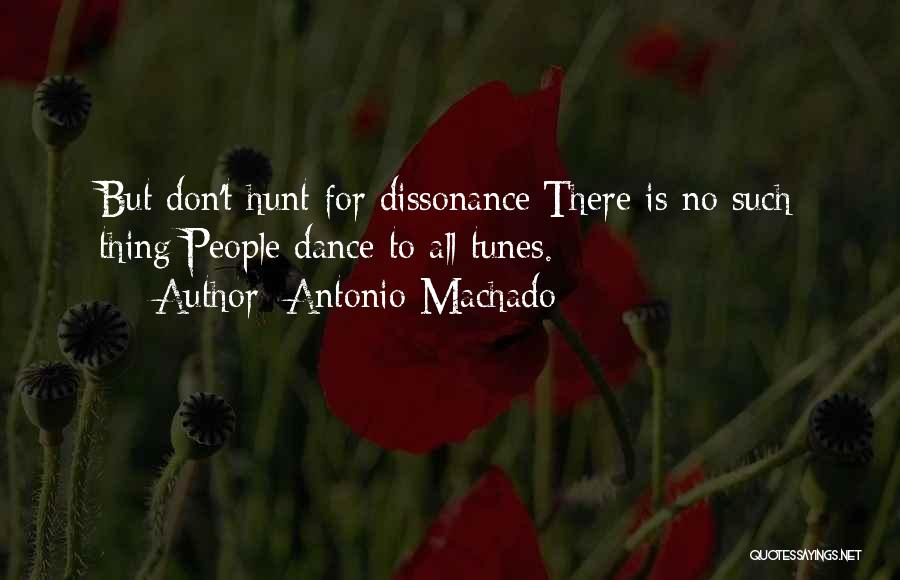 There No Such Thing Quotes By Antonio Machado