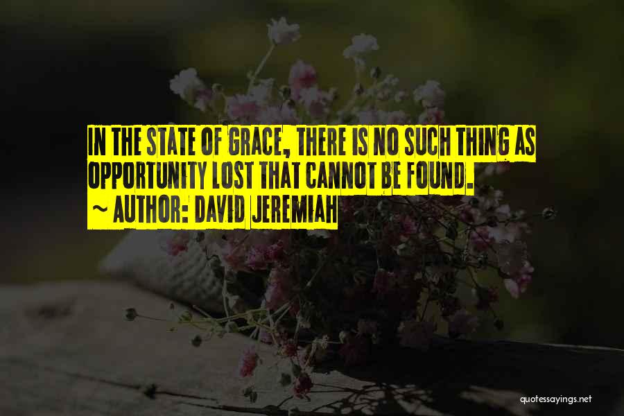 There No Such Thing Quotes By David Jeremiah