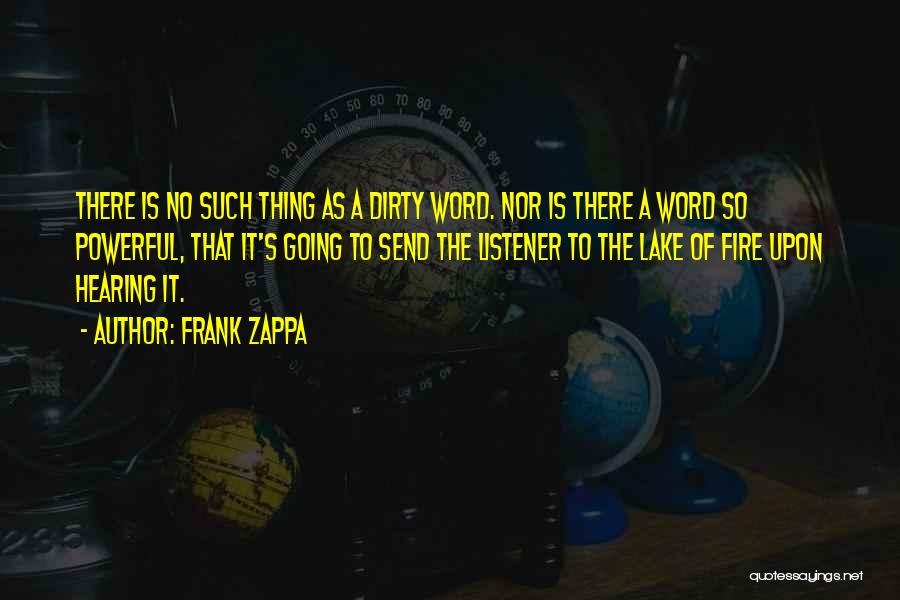 There No Such Thing Quotes By Frank Zappa